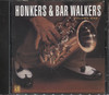 HONKERS & BAR WALKERS V.1