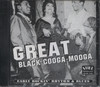GREAT BLACK COOGA-MOOGA