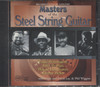 MASTERS OF THE STEEL STRING GUITAR