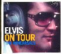 ELVIS ON TOUR: THE REHEARSALS