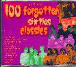 100 FORGOTTEN SIXTIES CLASSICS