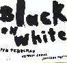 BLACK ON WHITE