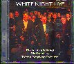 WHITE NIGHT LIVE
