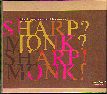 SHARP? MONK? SHARP! MONK!