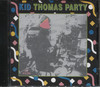 KID THOMAS PARTY