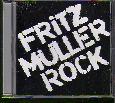 FRITZ MULLER ROCK