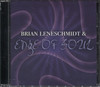 BRIAN LENESCHMIDT & EDGE OF SOUL