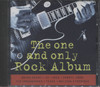 ONE AND ONLY ROCK ALBUM