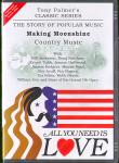 MAKING MOONSHINE: COUNTRY MUSIC