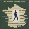 LA FRANCE CHANTE ELVIS (TRIBUTE TO)