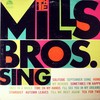 MILLS BROS. SING