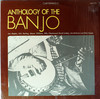 ANTHOLOGY OF THE BANJO