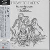 WHITE LADIES (JAP)