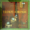 TROMPE LE MONDE