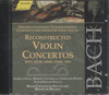 RECONSTRUCTED VIOLIN CONCERTOS BWV 1052R, 1056R, 1064R, 1045 (FAUST, CANTOREGGI, POPPEN)