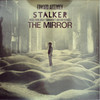 STALKER/ THE MIRROR