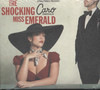 SHOCKING MISS EMERALD