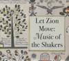 LET ZION MOVE: MUSIC OF SHAKERS