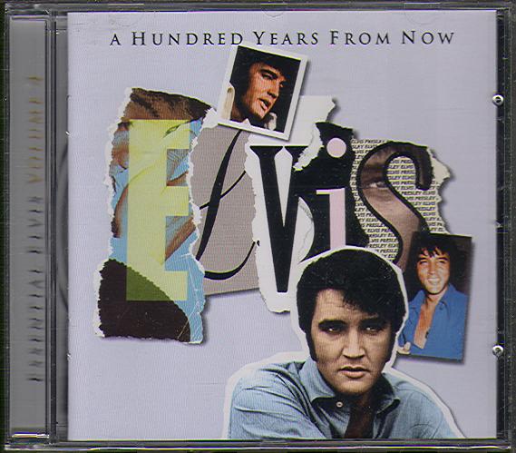 ESSENTIAL ELVIS VOL.4: A HUNDRED YEARS FROM NOW