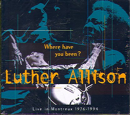 WHERE HAVE YOU BEEN? LIVE IN MONTREUX 1976-1994