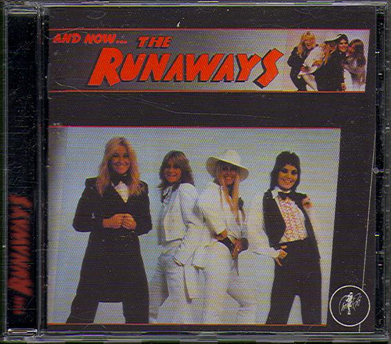 AND NOW ...THE RUNAWAYS