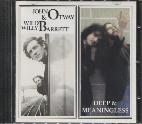 JOHN OTWAY & WILD WILLY BARRETT/ DEEP & MEANINGLESS