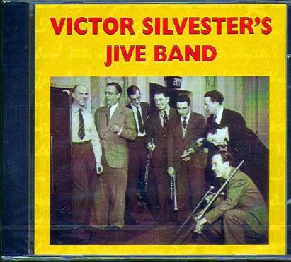 VICTOR SILVESTER'S JIVE BAND 1943-1945