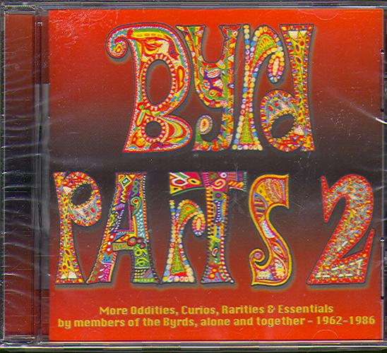 BYRD PARTS 2: MORE ODDITIES, CURIOS, RARITIES & ESSENTIALS 1962-1986