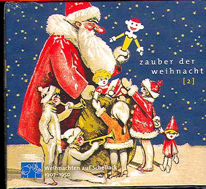 ZAUBER DER WEIHNACHT 2: WEIHNACHTEN AUF SCHELLACK 1907-1950