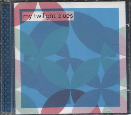 MY TWILIGHT BLUES