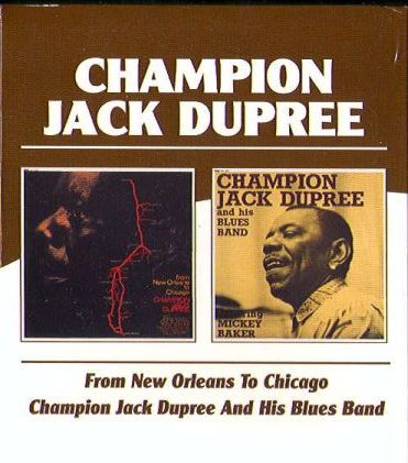 FROM NEW ORLEANS TO CHICAGO/ CHAMPION JACK DUPREE AND HIS BLUES BAND
