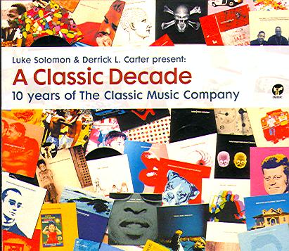 A CLASSIC DECADE - 10 YEARS OF THE CLASSIC MUSIC COMPANY