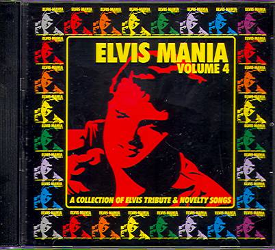 ELVIS MANIA VOL 4 (TRIBUTE TO)