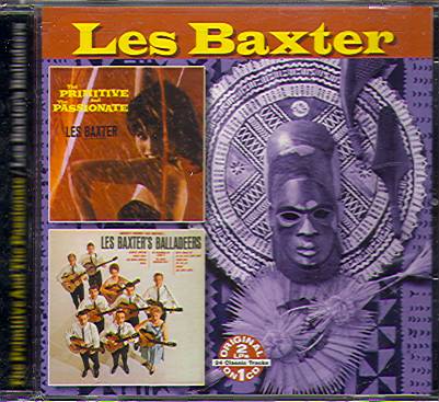 PRIMITIVE & THE PASSIONATE/ LES BAXTER'S BALLADEERS