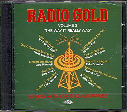 RADIO GOLD VOL.3: THE WAY IT REALLY WAS