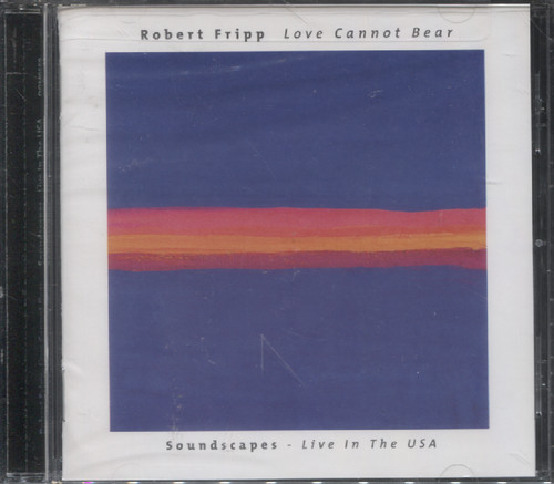 LOVE CANNOT BEAR (SOUNDSCAPES-LIVE IN THE USA)