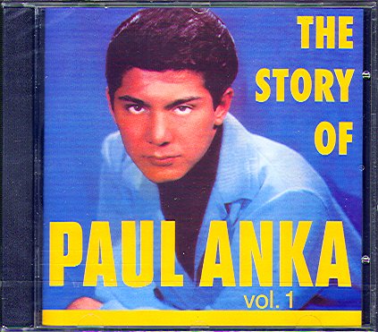 STORY OF PAUL ANKA VOL 1