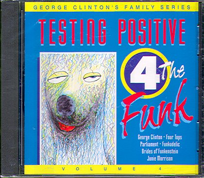 VOL 4: TESTING POSITIVE 4 THE FUNK