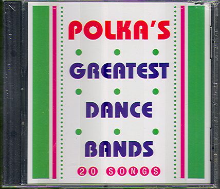 POLKA'S GREATEST DANCE BANDS
