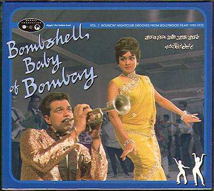 BOMBSHELL BABY OF BOMBAY VOL 2: BOUNCIN' NIGHTCLUB GROOVES FROM BOLLYWOOD FILMS 1959-1972