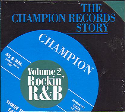 CHAMPION RECORDS STORY VOLUME 2: ROCKIN' R&B