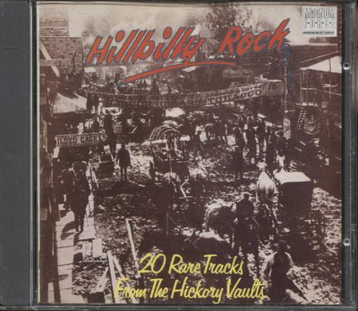 HILLBILLY ROCK - 20 RARE TRACKS FROM THE HICKORY VAULTS