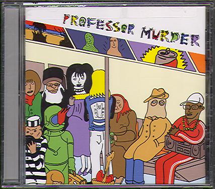 PROFESSOR MURDER RIDES THE SUBWAY (EP)