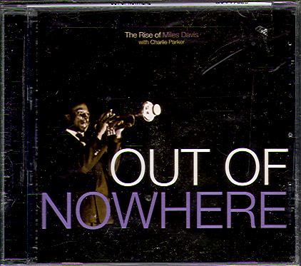 OUT OF NOWHERE: THE RISE OF MILES DAVIS