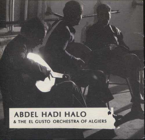 ABDEL HADI HALO & THE EL GUSTO ORCHESTRA OF ALGIERS