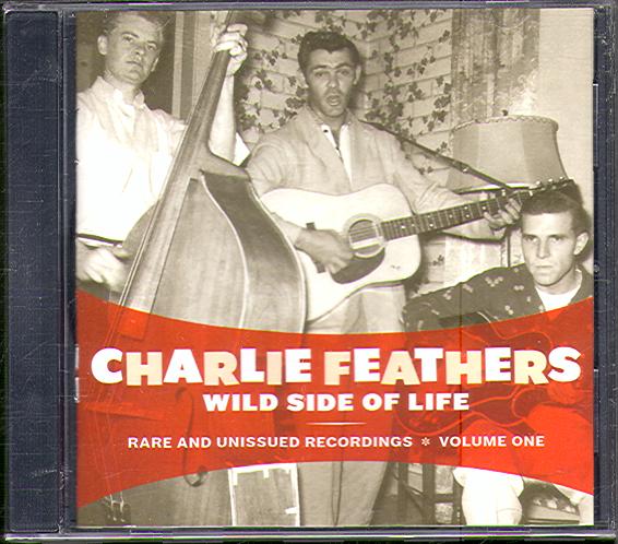 WILD SIDE OF LIFE: RARE & UNISSUED RECORDINGS VOLUME ONE