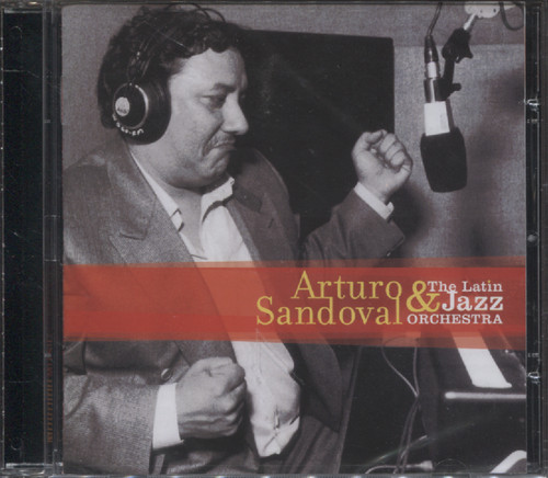 ARTURO SANDOVAL & THE LATIN JAZZ ORCHESTRA