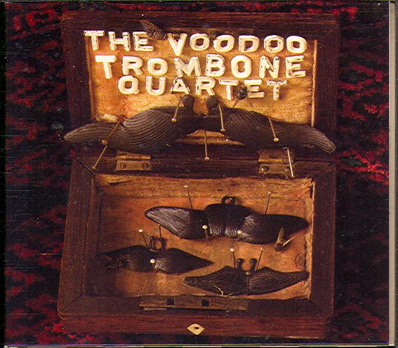 VOODOO TROMBONE QUARTET… AGAIN