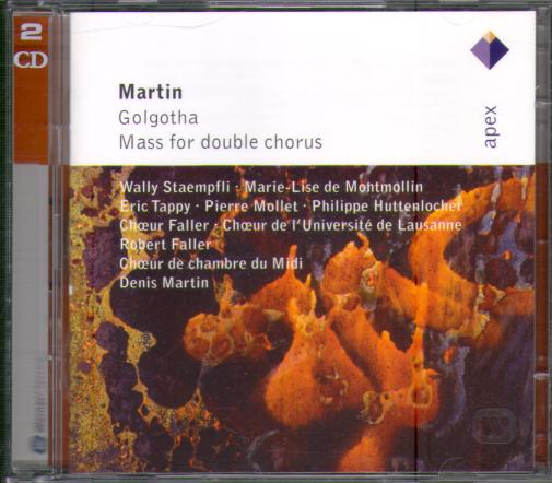 GOLGOTHA/ MASS FOR DOUBLE CHORUS (STAEMPFLI/ TAPPY/ MOLLET/ HUTTENLOCHER/ MARTIN)