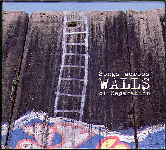 SONGS ACROSS WALLS OF SEPARATION